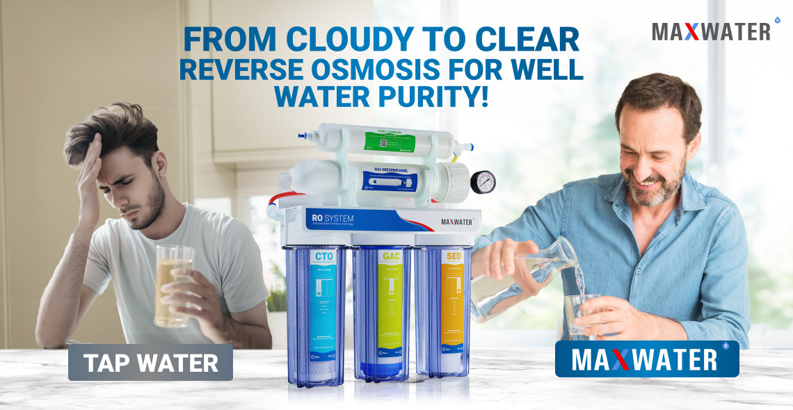 From Cloudy to Clear: Reverse Osmosis for Well Water Purity